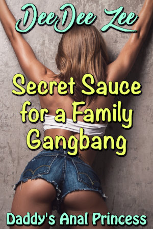 Secret Sauce for a Family Gangbang