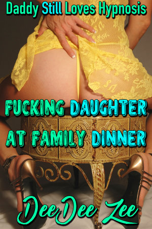 Fucking Daughter at Family Dinner