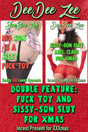 Double Feature: Fuck Toy and Sissy-Son Slut for Xmas