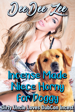 Incense Made Niece Horny for Doggy