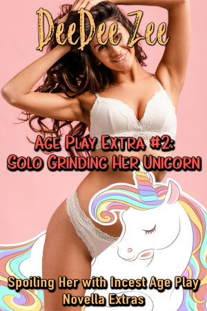 Age Play Extra #2: Solo Grinding Her Unicorn