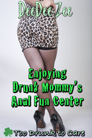 Enjoying Drunk Mommy’s Anal Fun Center