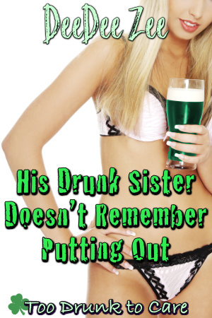 His Drunk Sister Doesn’t Remember Putting Out