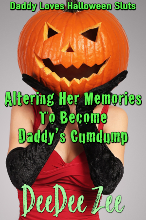 Altering Her Memories To Become Daddy’s Cumdump