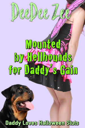 Mounted by Hellhounds for Daddy’s Gain