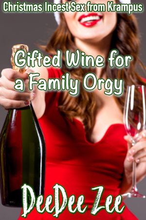 Gifted Wine for a Family Orgy